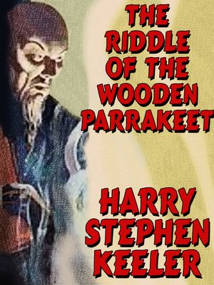 cover image of The Riddle of the Wooden Parrakeet